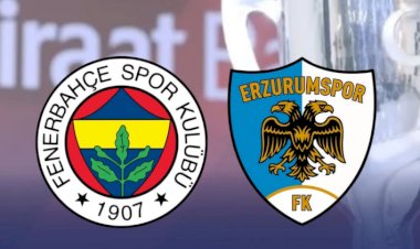 Erzurumspor FK’ya Kupa Mesaisi: Fenerbahçe Deplasmanı